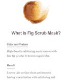 Fig Scrub Mask - 2020 Version - 120g