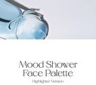 Mood Shower Face Palette Highlighter Version - 2 Types - No. 101 Ballerino Shower
