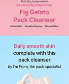 I\'m from Fig Gelato Pack Cleanser - 120g