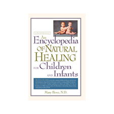 Encyclopedia of Nat.Healing for Children Infants by M. Bove