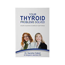 Your Thyroid Problems Solved By Dr Sandra Cabot & Margaret Jasinska