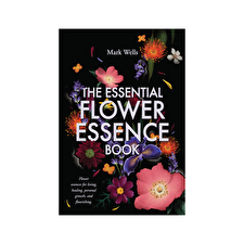The Essential Flower Essence Book By Mark Wells Ch2 Redundant