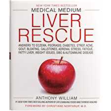 Medical Medium Liver Rescue By Anthony William