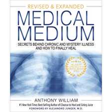 Medical Medium Revised & Expanded By A. William